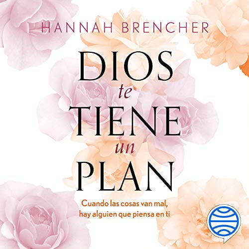 «Dios te tiene un plan»