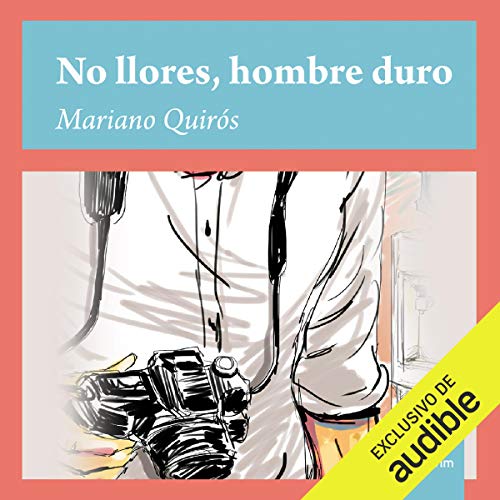 «No llores, hombre duro»