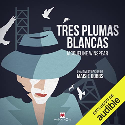 «Tres plumas blancas: Una investigacion de Maisie Dobbs»