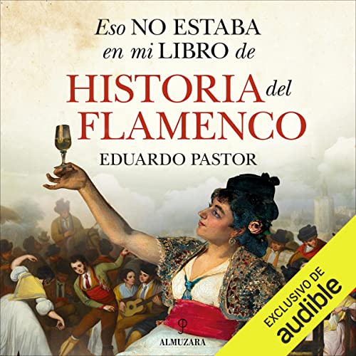 audiolibro Eso no estaba en mi libro de historia del flamenco