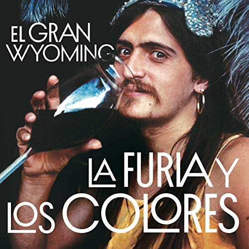 «La furia y los colores: Drogas, política y rock & roll»