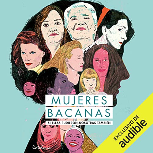 «Mujeres Bacanas: Si Ellas Pudieron, Nosotras También»