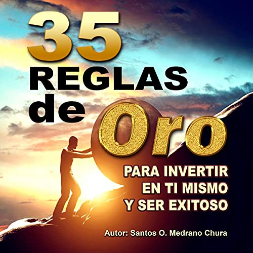 audiolibro 35 Reglas de oro para invertir en ti mismo y ser exitoso
