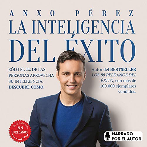 «La inteligencia del éxito: Sólo el 2% de las personas aprovecha su inteligencia. Descubre cómo.»