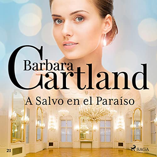 «A Salvo en el Paraíso: La Colección Eterna de Barbara Cartland 21»