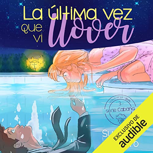 «La última vez que vi llover: Cabana 3»