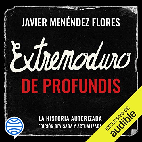«Extremoduro: De Profundis: La historia autorizada (edición ampliada y actualizada)»