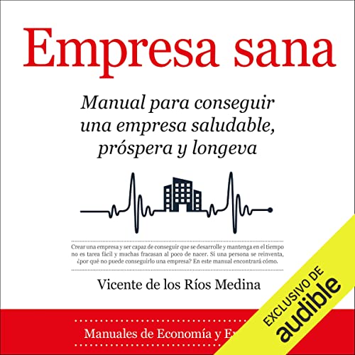 audiolibro Empresa sana: Manual para conseguir una empresa saludable, próspera y longeva