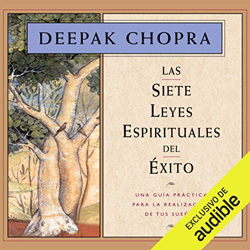 audiolibro Las siete leyes espirituales del éxito: Una guía práctica para la realización de tus sueños