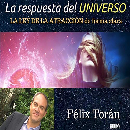 audiolibro La Respuesta del Universo: Creando Su Vida Ideal Mediante La Ley de la Atracción