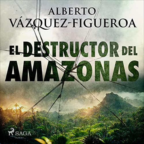 «El destructor del Amazonas»