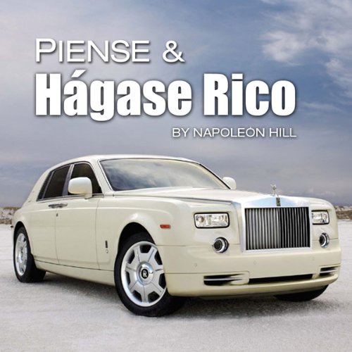 «Piense & Hágase Rico: Think & Grow Rich – Spanish Edition»