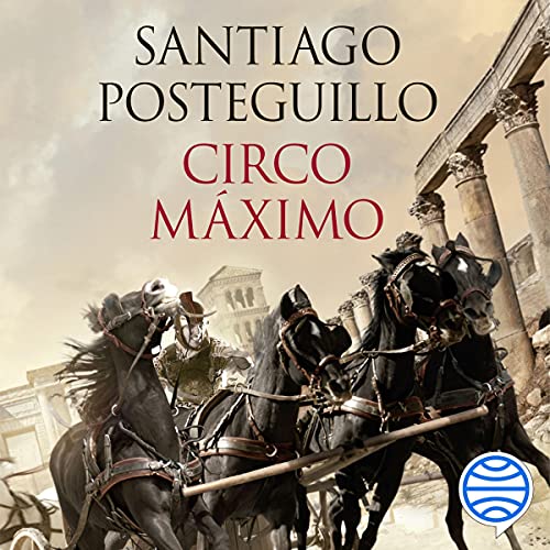 «Circo Máximo: La ira de Trajano. Trilogía de Trajano, Volumen II»