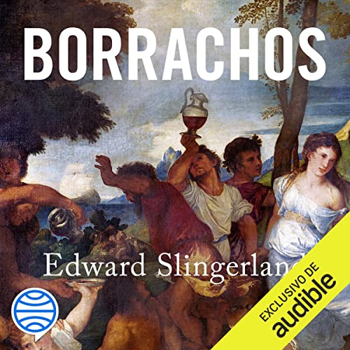 audiolibro Borrachos: cómo bebimos, bailamos y tropezamos en nuestro camino...