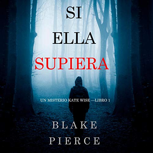 «Si Ella Supiera: Un Misterio Kate Wise, Libro 1»