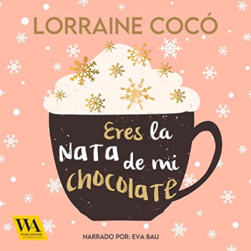 audiolibro Eres la nata de mi chocolate