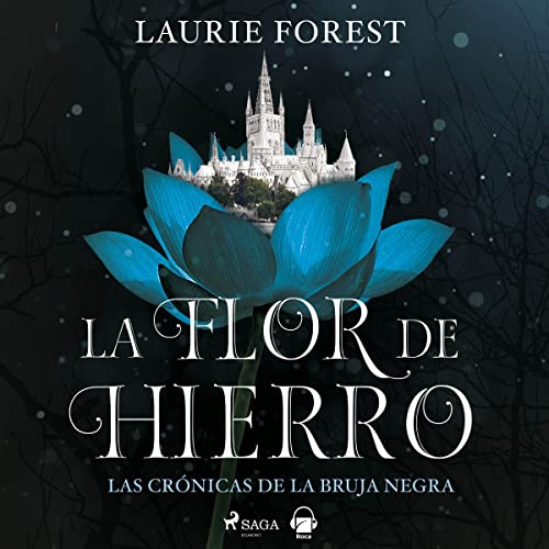 audiolibro La flor de hierro: Las crónicas de la Bruja Negra 2