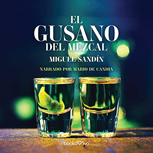 audiolibro El gusano del mezcal