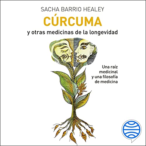 «Cúrcuma y otras medicinas de la longevidad»