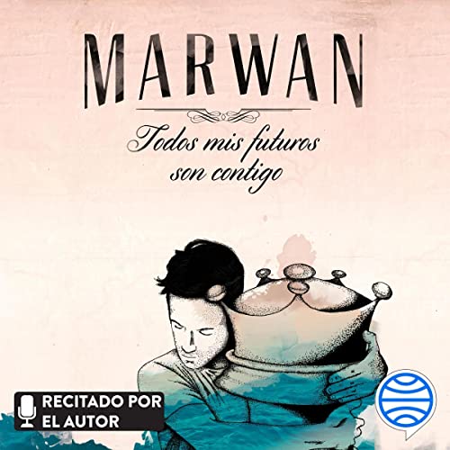 «Todos mis futuros son contigo»
