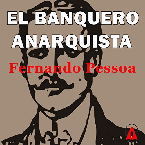 «El banquero anarquista: Audiolibro con música»