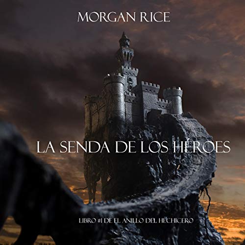 audiolibro La Senda De Los Héroes: El Anillo del Hechicero, Libro 1