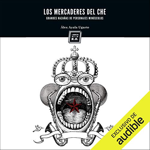 audiolibro Los Mercaderes del Che (Narración en Castellano)