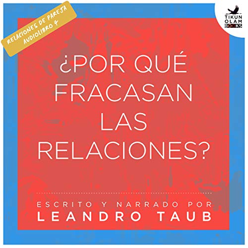 audiolibro ¿Por qué fracasan las relaciones?