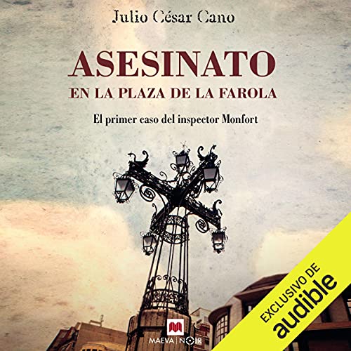 «Asesinato en la plaza de la farola – El primer caso del inspector Monfort: La serie del Inspector Monfort 1»