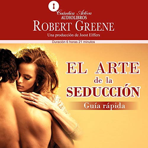 audiolibro El arte de la seducción, Guía rápida