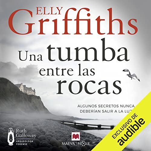 audiolibro Una tumba entre las rocas: Algunos secretos nunca deberían salir a la luz. (Ruth Galloway 3)