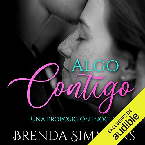 «Algo Contigo: Una proposición inocente»