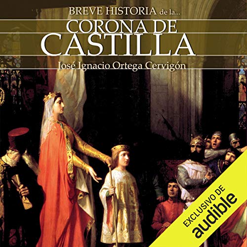 «Breve historia de la Corona de Castilla»