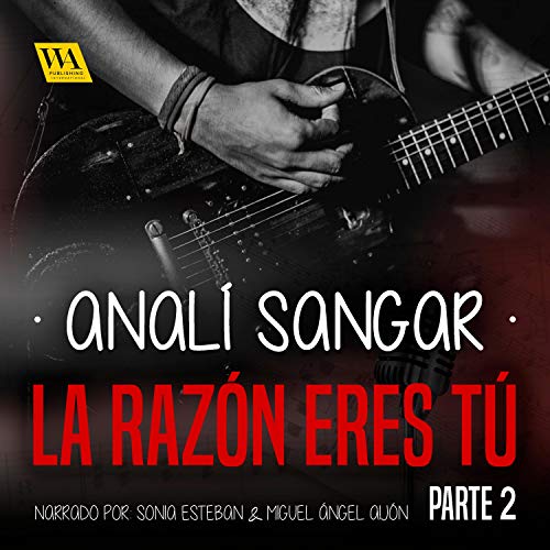 audiolibro La razón eres tú 2: Blanco opresivo, negro lóbrego, rojo rabioso