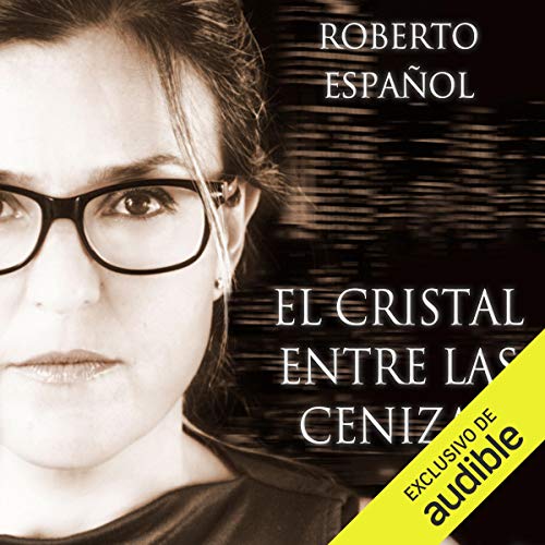 «El cristal entre las cenizas»