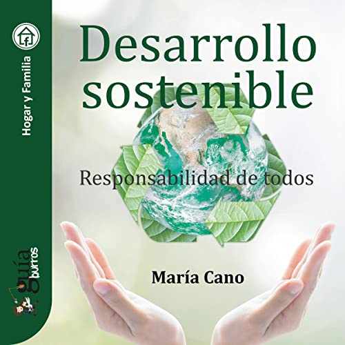 audiolibro GuíaBurros: Desarrollo sostenible: Responsabilidad de todos