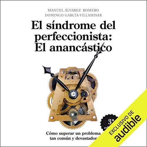 «El Sindrome del Perfeccionista: El Anancastico»