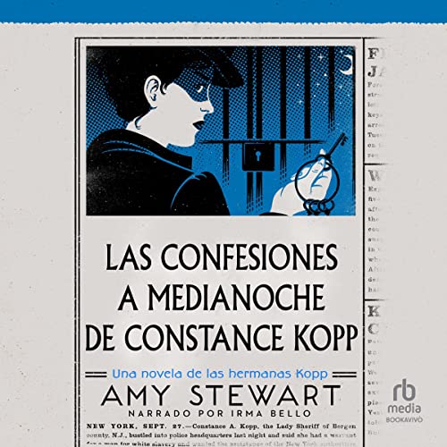 «Las confesiones a medianoche de Constance Kopp: Kopp Sisters 3»