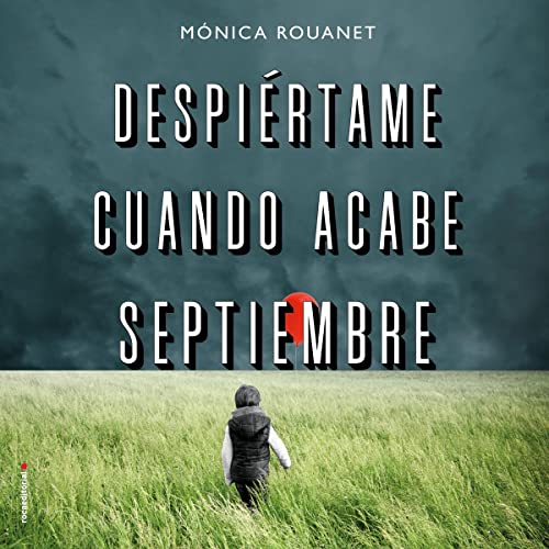 «Despiértame cuando acabe septiembre»