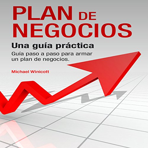 audiolibro Plan de Negocios: Una guía práctica: Guía paso a paso para armar un plan de negocios