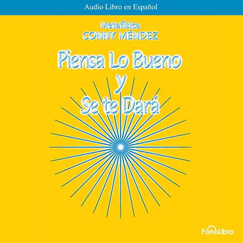 audiolibro Piensa lo bueno y se te dara