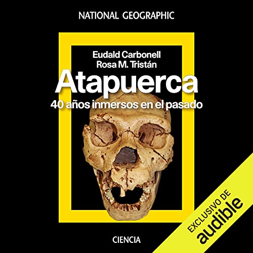 audiolibro Atapuerca: 40 años inmersos en el pasado