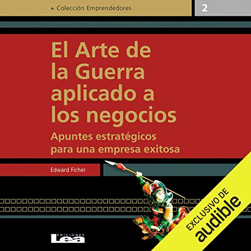 «El arte de la guerra aplicado a los negocios: Apuntes estratégicos para una empresa exitosa»