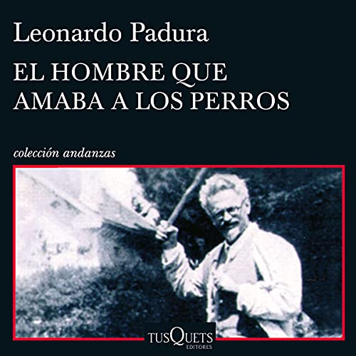 audiolibro El hombre que amaba a los perros