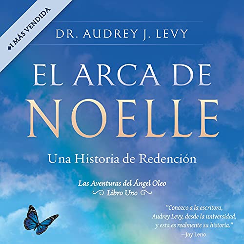audiolibro El Arca de Noelle: Una Historia de Redención: Las Aventuras de Oleo, Libro 1