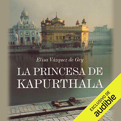 audiolibro La Princesa de Kapurthala