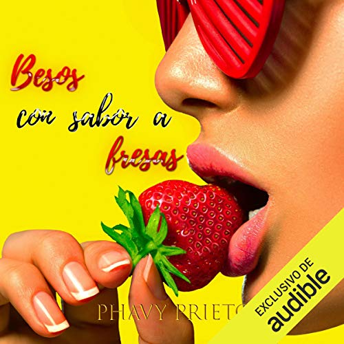 audiolibro Besos Con Sabor a Fresas (Narración en Castellano)