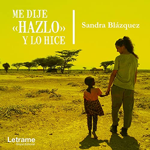 «Me Dije «Hazlo» y Lo Hice»