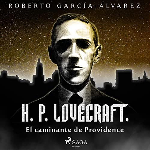 «H. P. Lovecraft. El caminante de Providence»