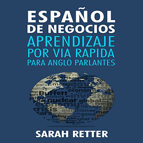 audiolibro Español de Negocios: Aprendizaje por Via Rapida para Anglo Parlantes: Las 100 más utilizadas palabras de inglés para negocios con 600 frases de ejemplo